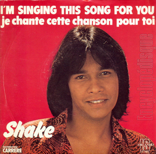 I&rsquo;m singing this song for you (Je chante cette chanson pour toi) - SHAKE
