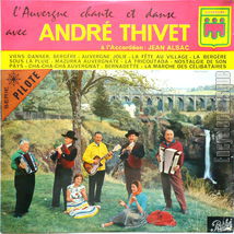 [Pochette de L’Auvergne chante et danse avec Andr Thivet]