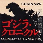 [Pochette de CHAIN SAW - « Godzilla’s got a new toy »]