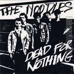 [Pochette de The NOODLES - « Dead for nothing »]