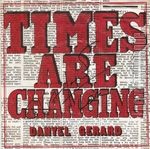 [Pochette de Times are changing (Danyel GRARD)]