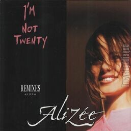 [Pochette de I’m not twenty - Remixes (ALIZEE)]