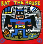 [Pochette de Bat the house]