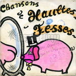 [Pochette de Chansons de haultes fesses]