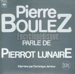 [Pochette de Pierre Boulez parle de « Pierrot lunaire »]