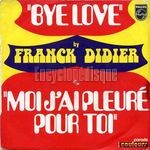 [Pochette de Bye love (Franck DIDIER)]