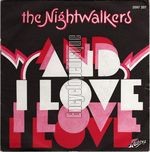 [Pochette de The NIGHTWALKERS « And I love »]