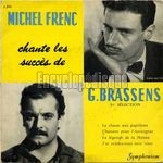 [Pochette de Michel Frenc chante les succs de G. Brassens (1re slection) (Michel FRENC)]