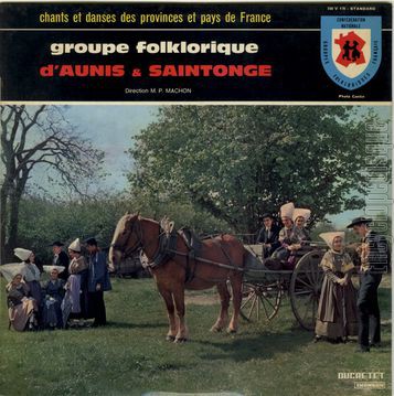 [Pochette de N 45 - Groupe folklorique d’Aunis et Saintonge (CHANTS ET DANSES DES PROVINCES ET PAYS DE FRANCE)]