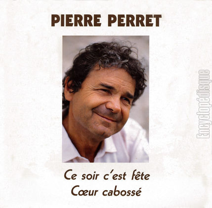[Pochette de Ce soir c’est fte / Cœur caboss (Pierre PERRET)]