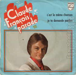 [Pochette de Claude Franois parade n18 - C’est la mme chanson (Claude FRANOIS)]