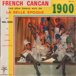 [Pochette de French cancan - Les plus beaux airs de la Belle Époque 1900 (WAL-BERG)]