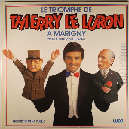 [Pochette de Le triomphe de Thierry Le Luron  Marigny "de De Gaulle  Mitterrand" (Thierry LE LURON)]