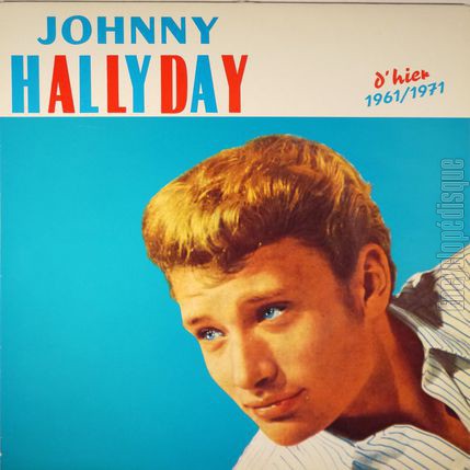 [Pochette de Johnny Hallyday d’hier 1961/1971 (Johnny HALLYDAY)]