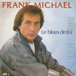[Pochette de Le blues de toi (Frank MICHAEL)]