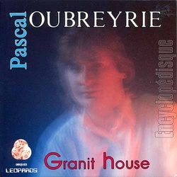 [Pochette de Granit house (Pascal OUBREYRIE)]