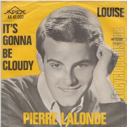 [Pochette de It’s gonna be cloudy / Louise (Pierre LALONDE)]