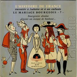 [Pochette de L’histoire de France raconte  Juliette et  ses enfants "Le mariage bourgeois" - 7 - (JEUNESSE)]