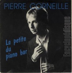 [Pochette de La petite du piano bar (Pierre CORNEILLE)]