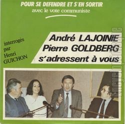[Pochette de Andr Lajoinie, Pierre Goldberg s’adressent  vous "Pour se dfendre et s’en sortir avec le vote communiste" (POLITIQUE, SOCIAL)]