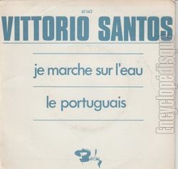 [Pochette de Je marche sur l’eau / Le portugais (Vittorio SANTOS)]