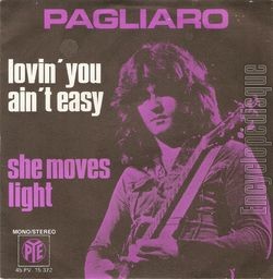 [Pochette de Loving you ain’t easy / She moves light (Michel PAGLIARO)]