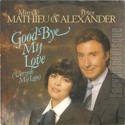 [Pochette de Goodbye my love (Mireille MATHIEU & Peter ALEXANDER)]