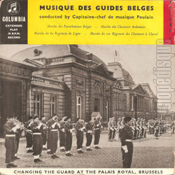[Pochette de Changing the guard at the Palais Royal, Brussels - Vol. 1 (Musique des guides belges) (MUSIQUE MILITAIRE)]