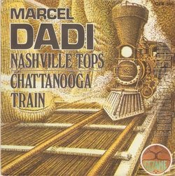 [Pochette de Nashville Tops / Chattanooga Train (Marcel DADI)]