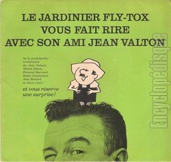 [Pochette de Le jardinier Fly-Tox vous fait rire avec son ami Jean Valton (PUBLICIT)]