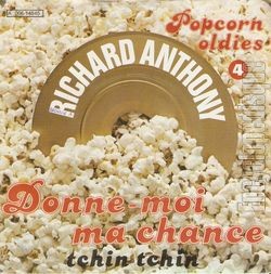 [Pochette de Donne-moi ma chance - popcorn oldies N4 (Richard ANTHONY)]