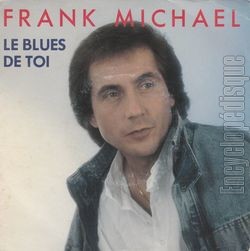 [Pochette de Le blues de toi (Frank MICHAEL)]