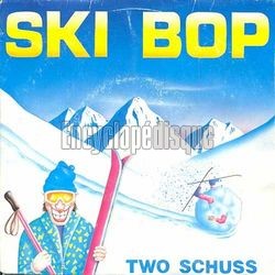 [Pochette de Ski bop (TWO SCHUSS)]