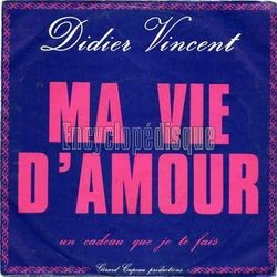 [Pochette de Ma vie d’amour (Didier VINCENT)]