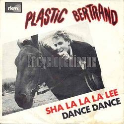 [Pochette de Sha la la la lee / Dance dance (Plastic BERTRAND)]