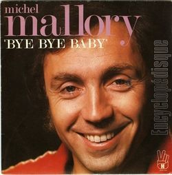 [Pochette de Bye bye baby (Michel MALLORY)]