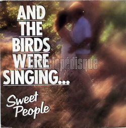 [Pochette de And the birds were singing… (SWEET PEOPLE)]