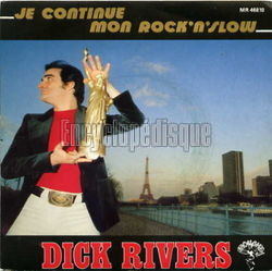 [Pochette de Je continue mon rock’n’slow (Dick RIVERS)]
