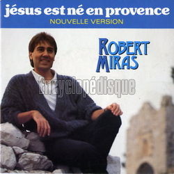 [Pochette de Jsus est n en Provence (nouvelle version) (Robert MIRAS)]