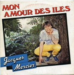 [Pochette de Mon amour des iles (Jacques MERCIER (2))]