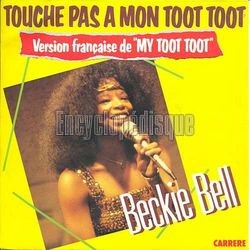 [Pochette de Touche pas  mon toot-toot (My toot-toot) (Beckie BELL)]