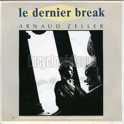[Pochette de Le dernier break (Arnaud ZELLER)]