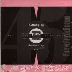 [Pochette de Bye bye Vinyl (Ramon PIPIN)]
