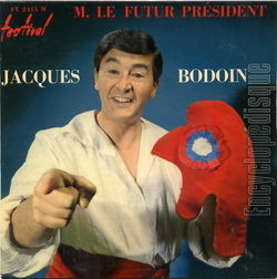 [Pochette de Monsieur le futur Prsident (Jacques BODOIN)]