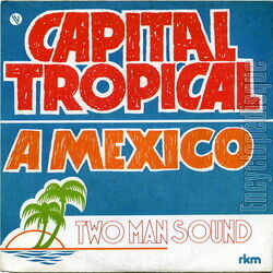 [Pochette de Capital tropical (TWO MAN SOUND)]