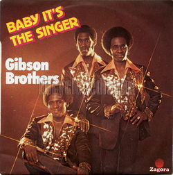 [Pochette de Baby it’s the singer (GIBSON BROTHERS)]