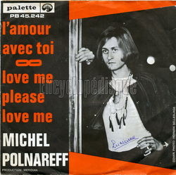 [Pochette de L’amour avec toi / Love me please love me (Michel POLNAREFF)]