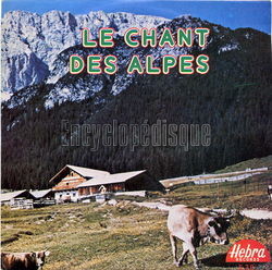 [Pochette de Le chant des Alpes (Le CHANT DES ALPES)]