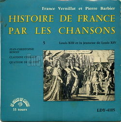 [Pochette de N 5 - Louis XIII et la jeunesse de Louis XIV (HISTOIRE DE FRANCE PAR LES CHANSONS)]