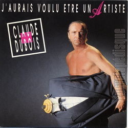 [Pochette de J’aurais voulu tre un artiste (Blues du buisnessman) (Claude DUBOIS)]